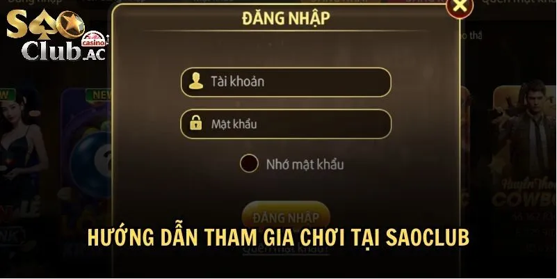 Hướng dẫn Đăng nhập Saoclub cực kỳ đơn giản