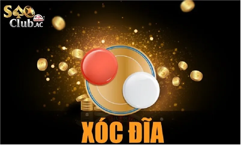 Xóc Đĩa Saoclub – Khám Phá Thế Giới Hấp Dẫn Cược Là Trúng